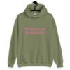 Military green hoodie sweatshirt with the text 'The boobs are real, the smile is fake.' printed in pink on the front.
