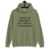 Military green hoodie sweatshirt with the text 'I thought I had social anxiety but it turns out I just hate people' printed on the front.