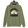 Military green hoodie sweatshirt with a graphic of a kawaii style unicorn and a pastel rainbow with the text 'Everything is fucked' printed on the front.