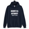 Navy blue hoodie sweatshirt with the text 'Against all authority accept my mom' printed on the front.