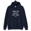 Navy blue hoodie sweatshirt with the text 'Ask me about my tiny penis' printed on the front. The word tiny is much smaller than the rest of the text.