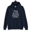 Navy blue hoodie sweatshirt with the text 'This is my second rodeo.' printed on the front.