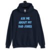 Navy blue hoodie sweatshirt with the text 'Ask me about my Dad jokes' printed on the front.