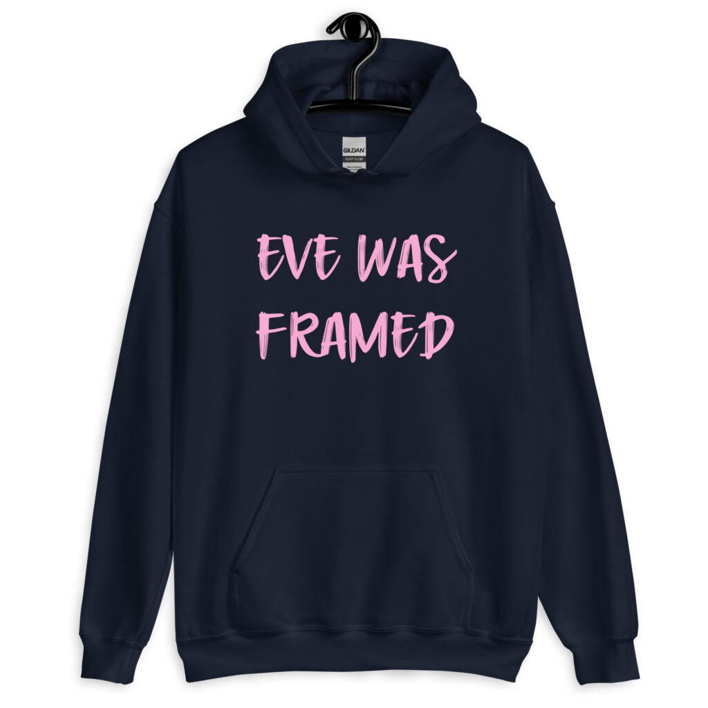Navy blue hoodie sweatshirt with the text 'Eve was framed' printed on the front in pink.