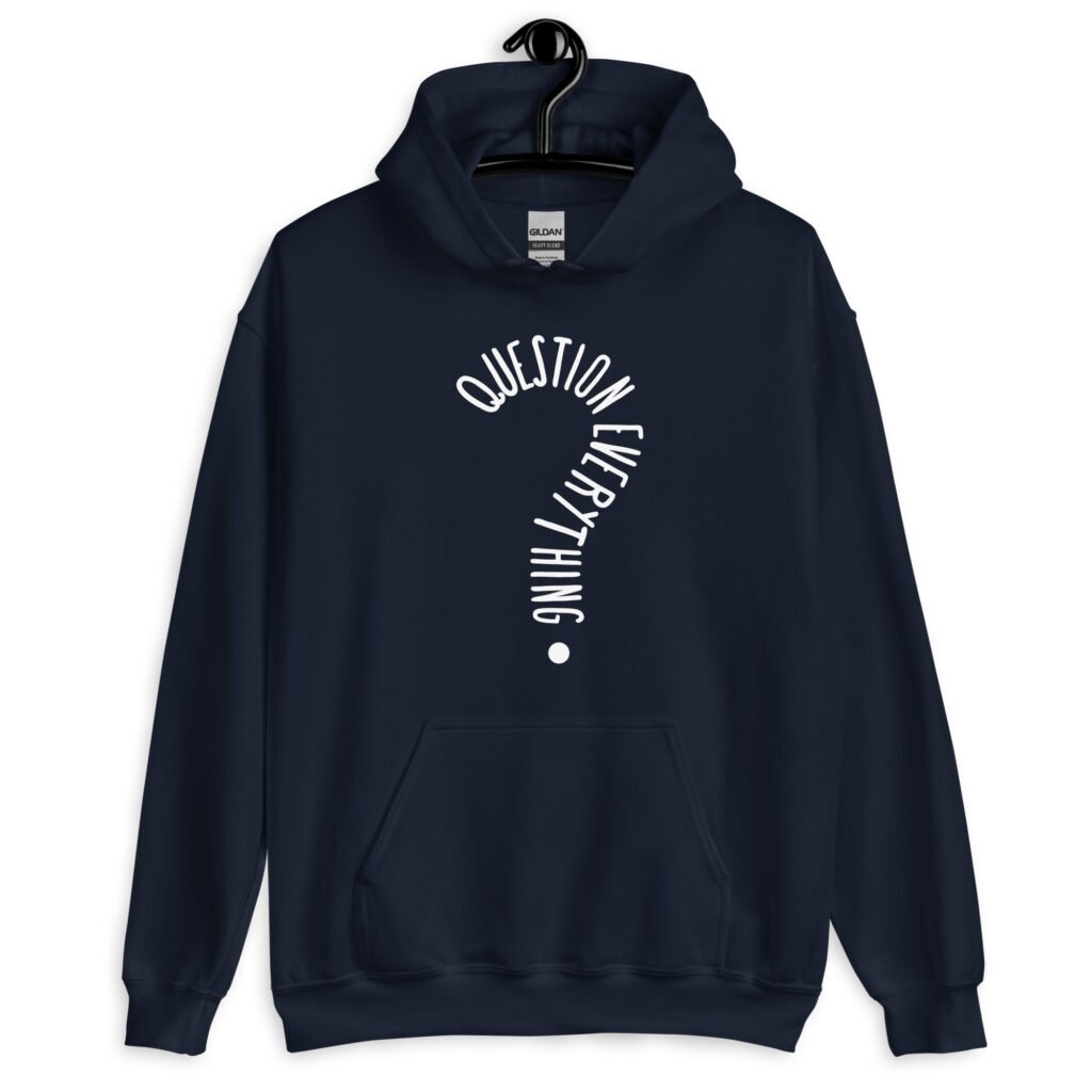 Navy blue hoodie sweatshirt with the text 'Question everything' printed on the front. The words are in the shape of a question mark.