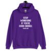 Purple hoodie sweatshirt with the phrase 'Stop wondering if you're good enough. You're not.' printed on the front. The words 'You're not' are smaller then the rest.