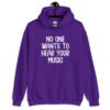Purple hoodie sweatshirt with the text 'No one wants to hear your music' printed on the front.