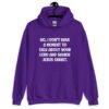 Purple hoodie sweatshirt with the phrase 'No, I don't have a moment to talk about your lord and savior Jesus Christ.' printed on the front.