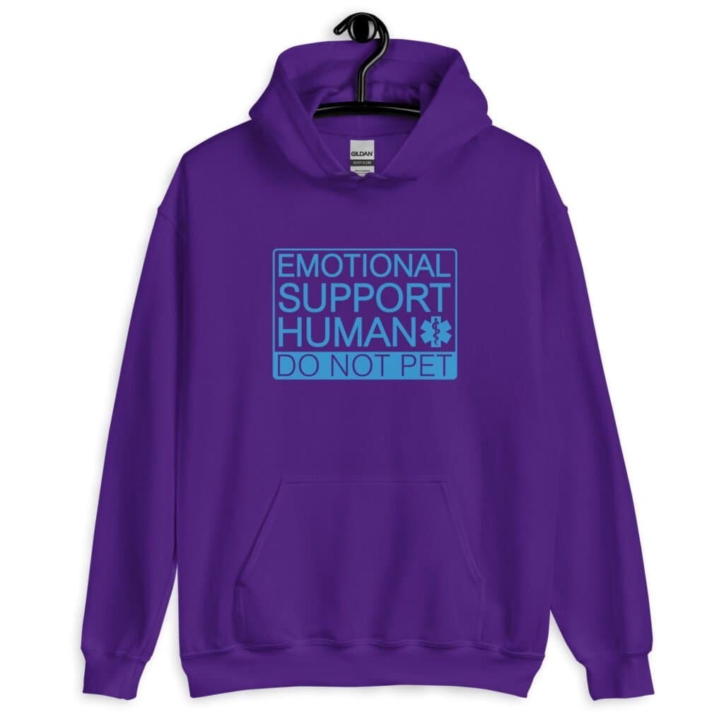Purple hoodie sweatshirt with the text 'Emotional support human. Do not pet' printed on the front.