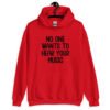 Red hoodie sweatshirt with the text 'No one wants to hear your music' printed on the front.