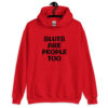 Red hoodie sweatshirt with the text 'Sluts are people too' printed on the front.
