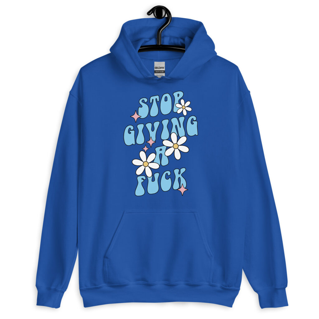 Royal blue hoodie sweatshirt with a retro daisy and star design and the text 'Stop giving a fuck' printed on the front.