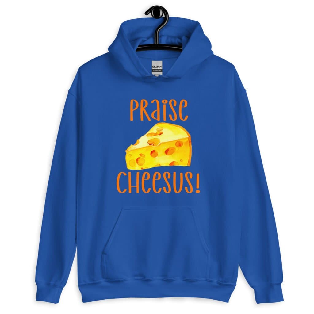 Royal blue hoodie sweatshirt with funny graphics of a piece of swiss cheese and the text 'Praise Cheesus' printed on the front of the shirt in yellow and orange.