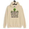 Sand color hoodie sweatshirt with image of an alien and the words 'Being abducted by aliens might just be the vacation I need right now' printed on the front.