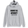 Sport grey hoodie sweatshirt with the text 'Against all authority accept my mom' printed on the front.