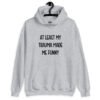Sport grey hoodie sweatshirt with the text 'At least my trauma made me funny' printed on the front.