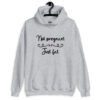 Sport grey hoodie sweatshirt with the words 'Not pregnant just fat' printed on the front with a heart.