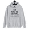 Sport grey hoodie sweatshirt with the text 'I like people like I like my tea. In a bag & underwater.' printed on the front.