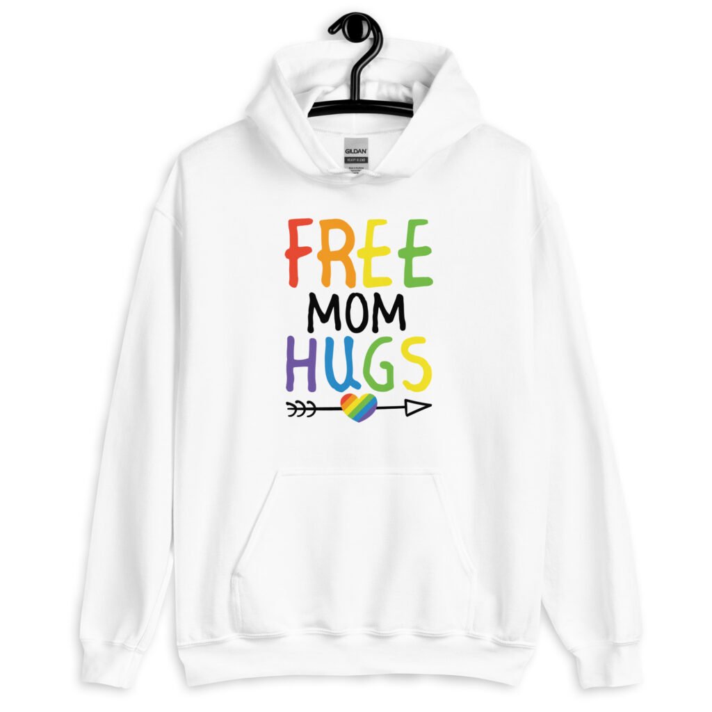 White hoodie sweatshirt with the text 'Free Mom hugs' in rainbow lettering printed on the front.