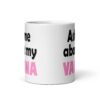 White ceramic mug with the text 'Ask me about my vagina' printed on both sides.