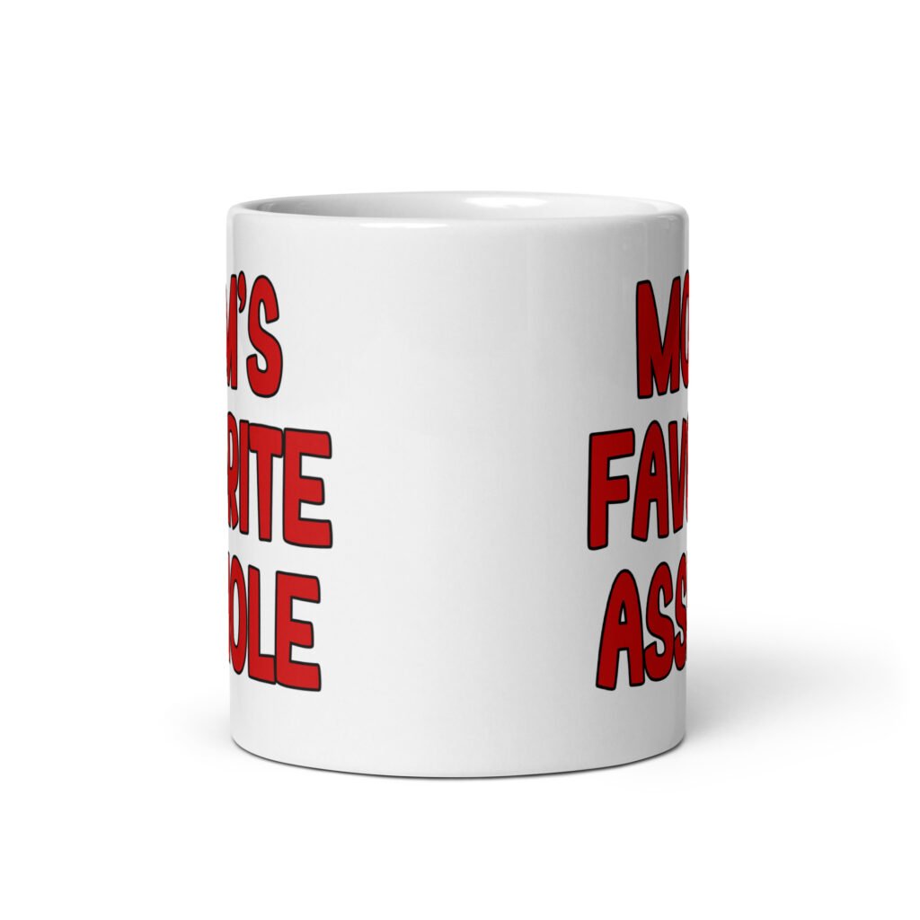 White ceramic mug with the text 'Mom's favorite asshole' printed in red on both sides of the mug.
