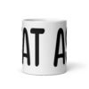 White ceramic coffee mug with the words 'I eat' ass printed on it. The words are large and wrap all around the mug.