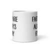 White ceramic coffee mug with the text 'Farts are always funny' printed on both sides.