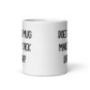 White ceramic coffee mug with the text 'Does this mug make my dick look big?' printed on both sides.
