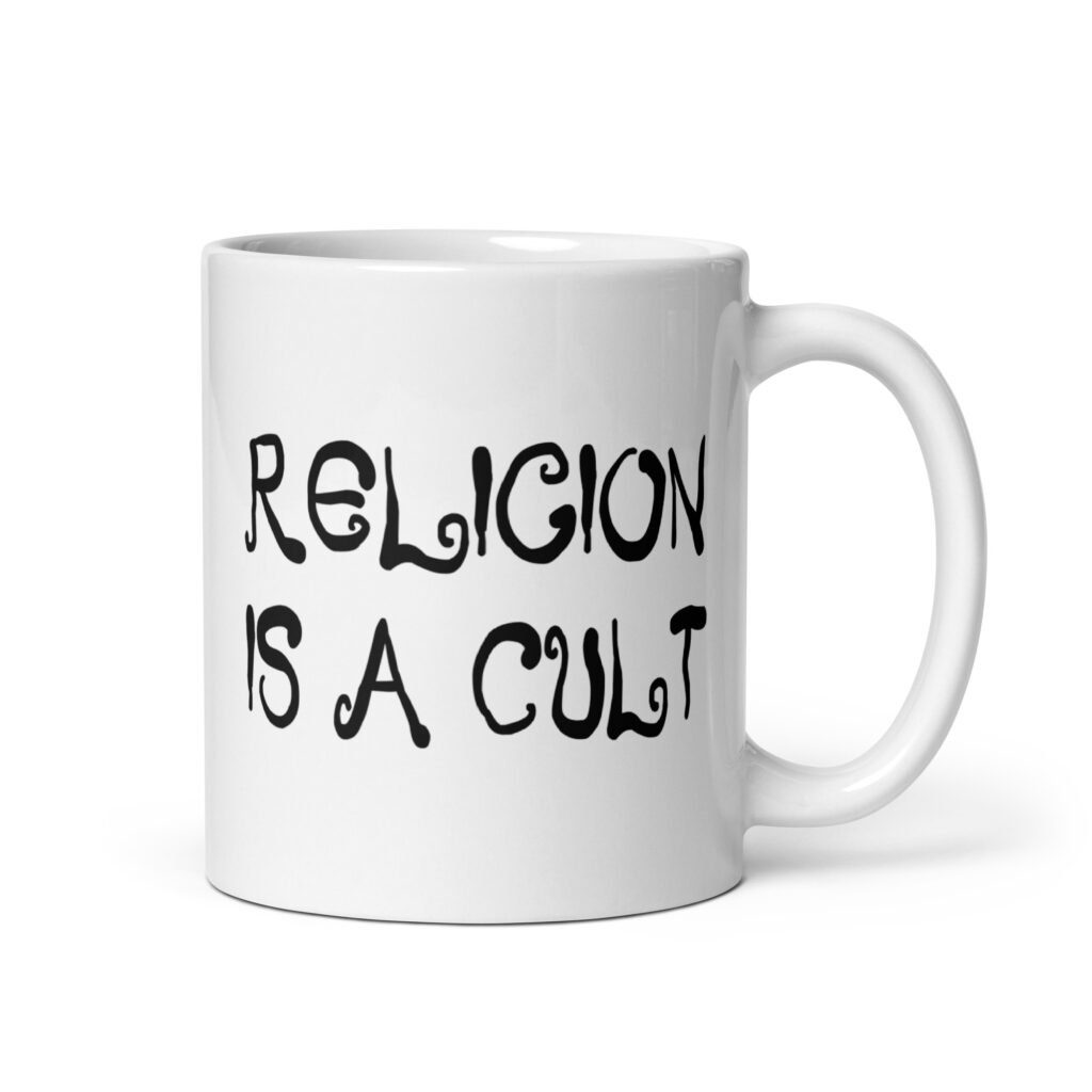 White ceramic coffee mug with the text 'Religion is a cult' printed on both sides.