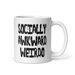 White ceramic coffee mug with the text 'Socially awkward weirdo' printed on both sides.
