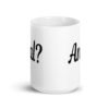 White ceramic mug that has the text 'Anal?' printed on the front.