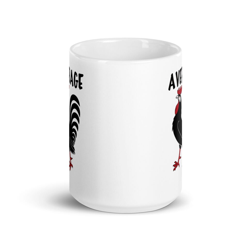 White ceramic mug with image of a rooster and the word 'Average' printed on both sides.