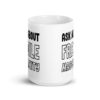 White ceramic coffee mug with the text 'Ask me about fragile masculinity' printed on both sides.