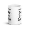 White ceramic coffee mug with the text 'Make your own sugar Be your own Daddy' printed on both sides.