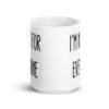 White ceramic coffee mug with the text 'I'm not for everyone' printed on both sides.