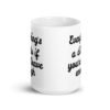 White ceramic coffee mug with the text 'Everything's a dildo if you're brave enough' printed on both sides.