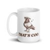 White ceramic mug with an image of a pigeon and the words 'That's coo.' printed on both sides.
