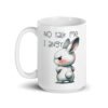 White ceramic coffee mug with an image of an angry bunny and the text 'No talk me I angy' printed on both sides of the mug.