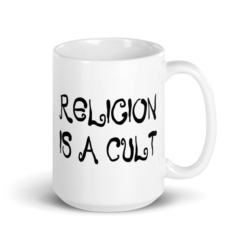 White ceramic coffee mug with the text 'Religion is a cult' printed on both sides.