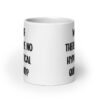 White ceramic mug with the phrase 'What if there were no hypothetical questions?' printed on both sides.