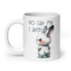 White ceramic coffee mug with an image of an angry bunny and the text 'No talk me I angy' printed on both sides of the mug.