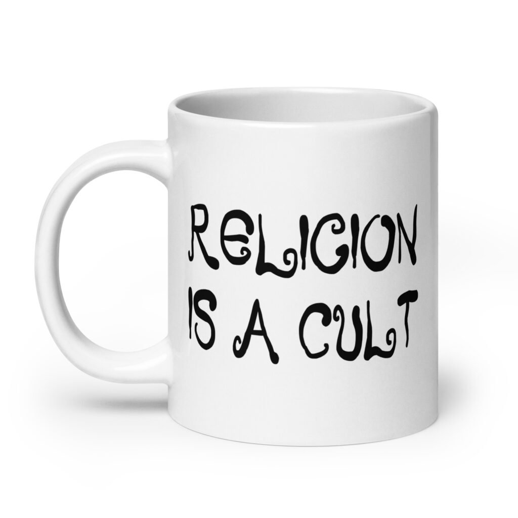 White ceramic coffee mug with the text 'Religion is a cult' printed on both sides.
