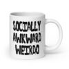 White ceramic coffee mug with the text 'Socially awkward weirdo' printed on both sides.