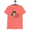 Coral color t-shirt with an image of a retro woman and the text 'I'm not wearing underwear' printed on the front.