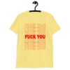 Cornsilk yellow t-shirt with a parody graphic of a generic grocery store bag that traditionally have Thank you printed all over but it says Fuck you instead of Thank you. The graphics are printed in red on the front of the shirt.