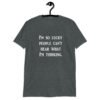 Dark heather grey t-shirt with the text 'I'm so lucky people can't hear what I'm thinking' printed on the front.