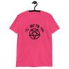 Heliconia pink t-shirt with image of a pentagram and the text 'I'll pray for you' printed on the front.