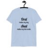 Light blue anal pun t-shirt with the text 'Oral makes my day. Anal makes my hole weak.' printed on the front.