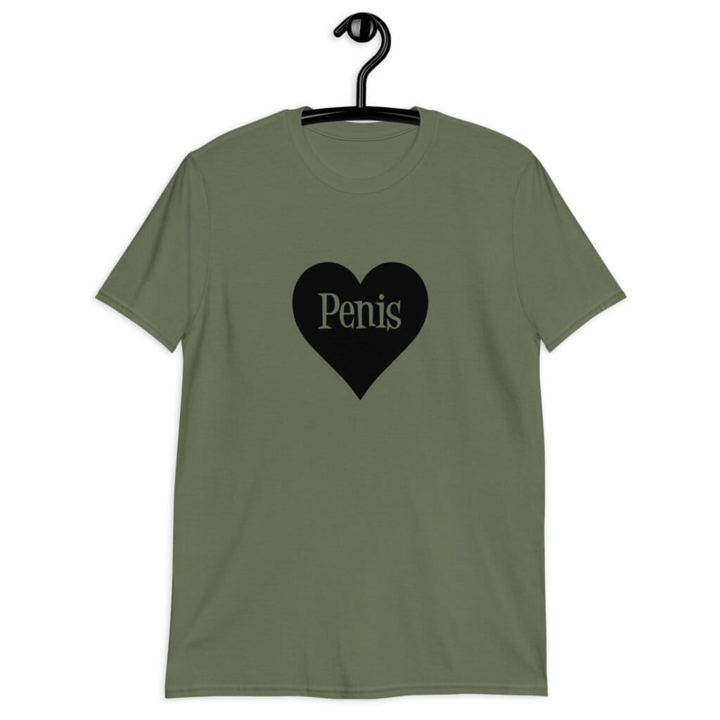 Military green t-shirt with a heart image printed on the front. The word 'Penis' is inside the heart.