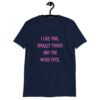 Navy blue t-shirt with the text 'I like pink, sparkly things and the word fuck.' printed on the front in pink.